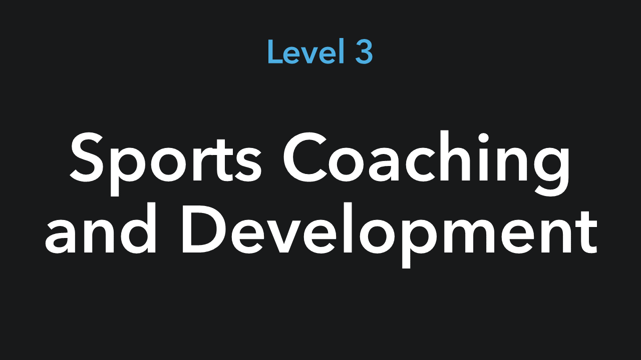 Level 3 Sports Coaching and Development