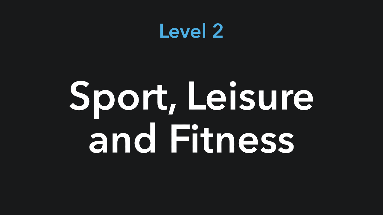 Level 2 Sport, Leisure and Fitness