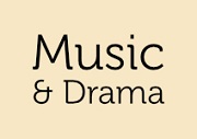 music and drama